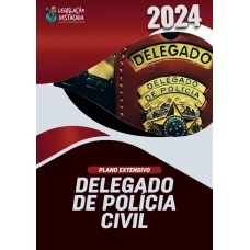 Delegado Civil - Plano Extensivo  - Ed. 10 (Legislação Destacada 2024) - Curso Regular